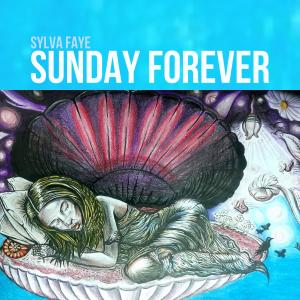 อัลบัม Sunday Forever ศิลปิน Sylva Faye