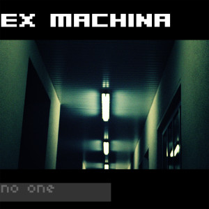 收听Ex Machina的No One歌词歌曲