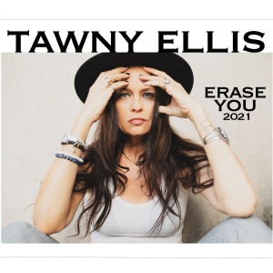 ดาวน์โหลดและฟังเพลง Erase You (2021) (Explicit) พร้อมเนื้อเพลงจาก Tawny Ellis