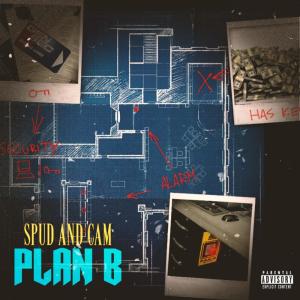 อัลบัม Plan B (Explicit) ศิลปิน Spud and Cam