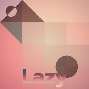 Listen to Lazy song with lyrics from Marylin Monroe