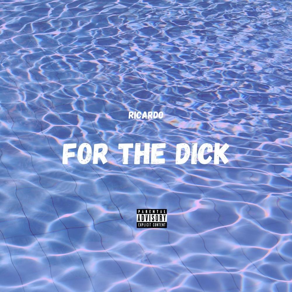 For the Dick (Explicit)