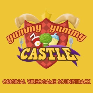 Album Yummy Yummy Castle (Original Videogame Soundtrack) from 