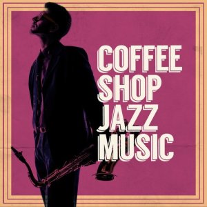 收聽Coffee Shop Background Jazz的Adios歌詞歌曲