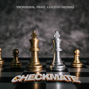收聽Vicksoul的Checkmate歌詞歌曲