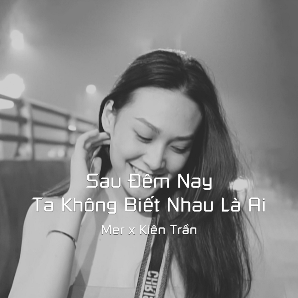 Sau Đêm Nay Ta Không Biết Nhau Là Ai (Beat)