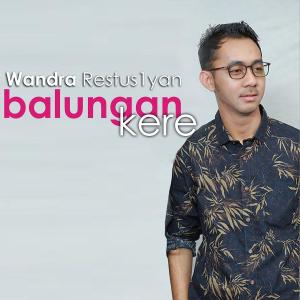 Dengarkan Balungan Kere lagu dari Wandra Restus1yan dengan lirik
