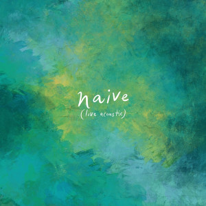 Naive (Live Acoustic) dari Sleeping At Last