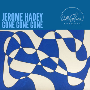 收聽Jérôme Hadey的Gone Gone Gone歌詞歌曲