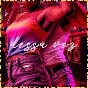 收聽Ghaín的Dessa Vez (Explicit)歌詞歌曲