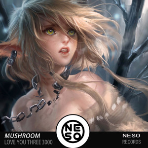 收聽MushrooM的Love You Three 3000歌詞歌曲