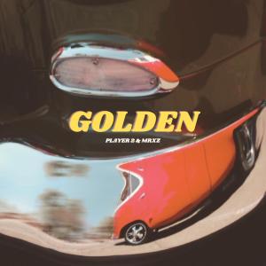 Dengarkan lagu Golden (feat. Mrxz) nyanyian Player 2 dengan lirik