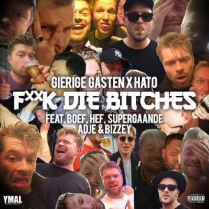 ดาวน์โหลดและฟังเพลง F**K DIE BITCHES (Explicit) พร้อมเนื้อเพลงจาก Gierige Gasten
