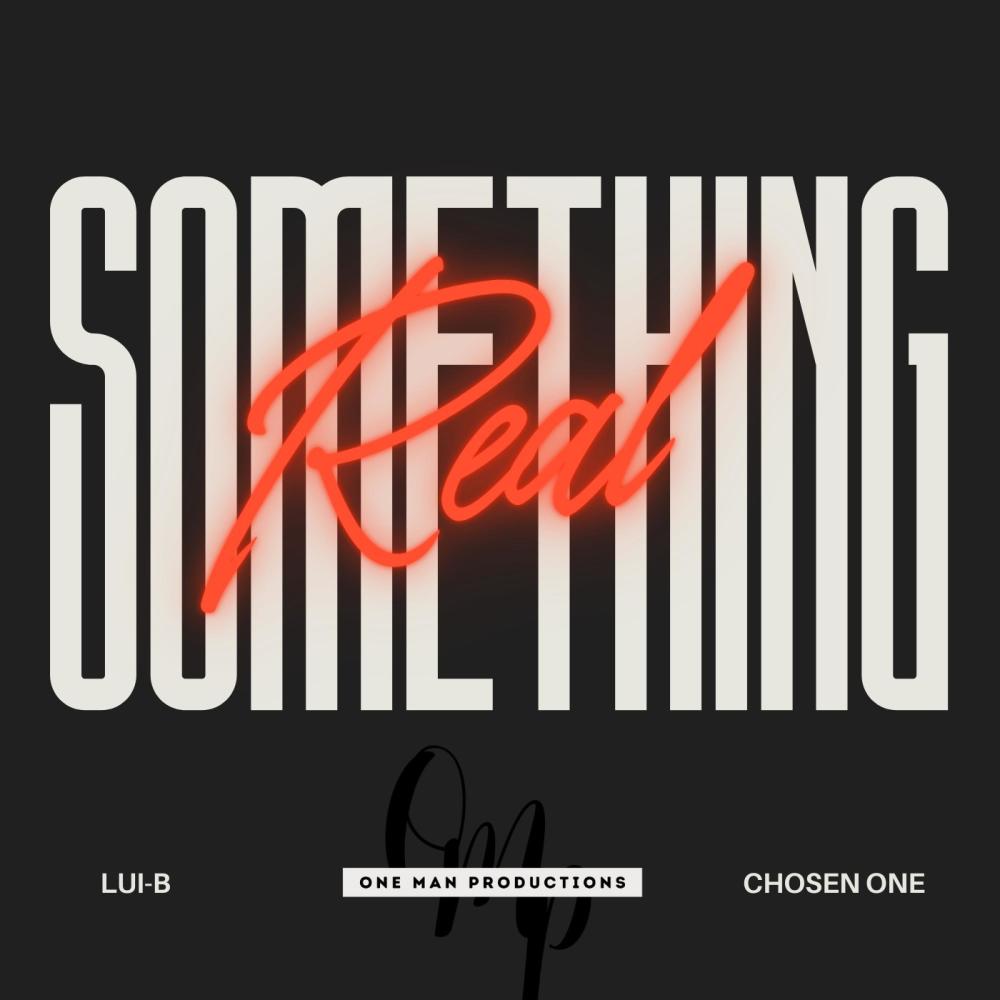 Something Real (feat. Chosen One) (Explicit)