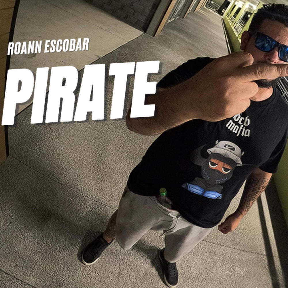 PIRATE (feat. ROANN ESCOBAR) (Explicit)