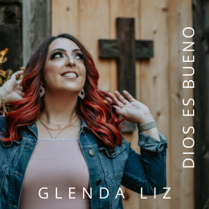 Album Dios es Bueno from Glenda Liz