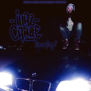 Album Never forget (feat. Illaz Canbe) (Explicit) from Drunken Wookie Entertainment