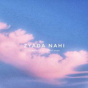 Listen to Zyada Nahi song with lyrics from Saiwariya