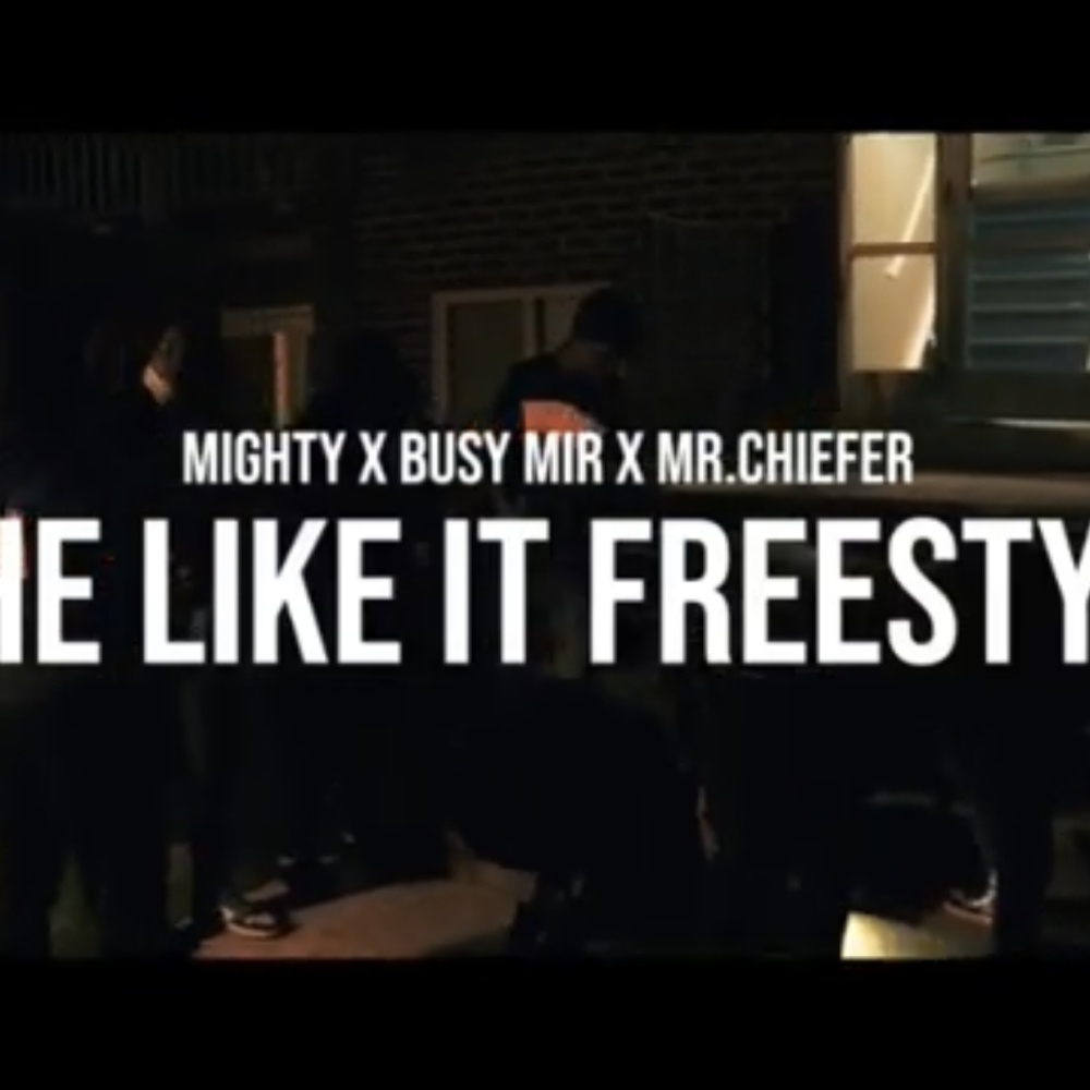 She like it freestyle (feat. Mightyiooo, Bizzymeer & Chiefer) (Explicit)