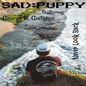 ดาวน์โหลดและฟังเพลง Never Look Back(feat. George R. Gaitanos) พร้อมเนื้อเพลงจาก Sad Puppy