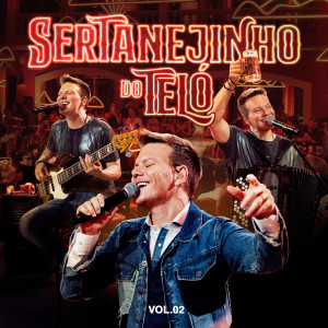 Michel Teló的專輯Sertanejinho Do Teló (Ao Vivo / Vol.02)