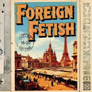 K-Natural的專輯Foreign Fetish (Explicit)