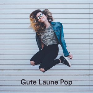 Various的專輯Gute Laune Pop (Explicit)