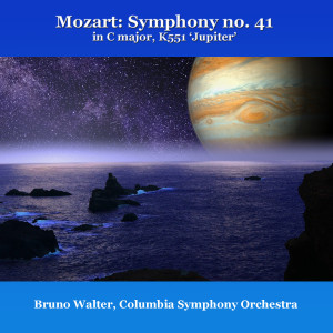 อัลบัม Mozart: Symphony No.41 (In C Major, K551 'Jupiter') ศิลปิน The Columbia Symphony Orchestra