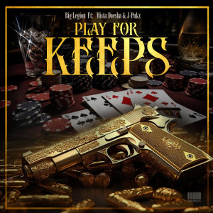 收聽Big Legion的Play for Keeps (Explicit)歌詞歌曲
