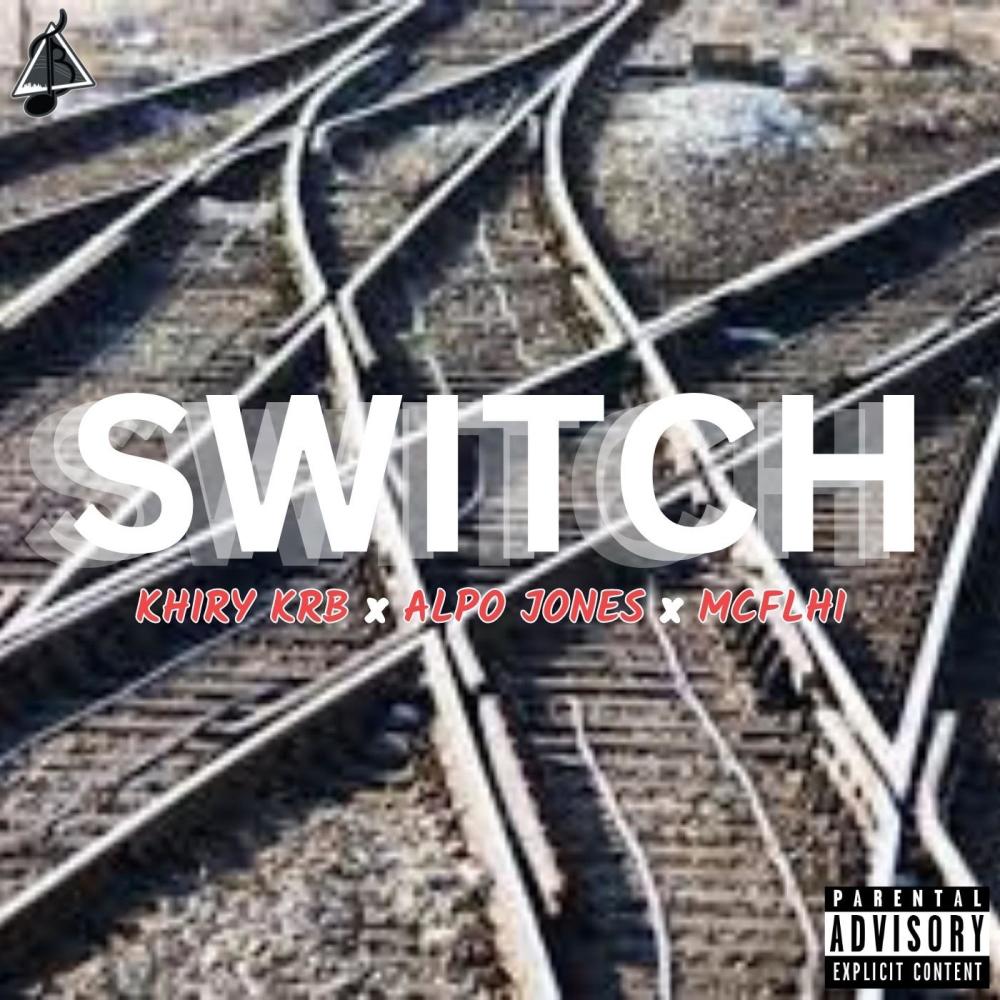 Switch (feat. Khiry KRB) (Explicit)