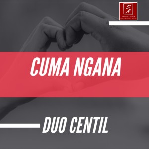 收听Duo Centil的Cuma Ngana歌词歌曲