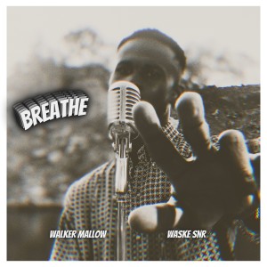 收聽Walker Mallow的Breathe (Explicit)歌詞歌曲