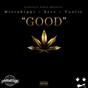 Listen to Good (Explicit) song with lyrics from Mistasippi