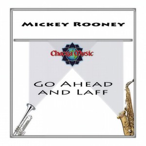 อัลบัม Go Ahead And Laff ศิลปิน Mickey Rooney