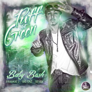 ดาวน์โหลดและฟังเพลง Puff Dat Green พร้อมเนื้อเพลงจาก Baby Bash