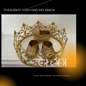 Listen to Thought You Had My Back song with lyrics from Gi Odi