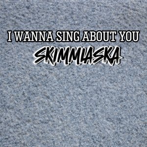 Album I Wanna Sing About You oleh ScimmiaSka