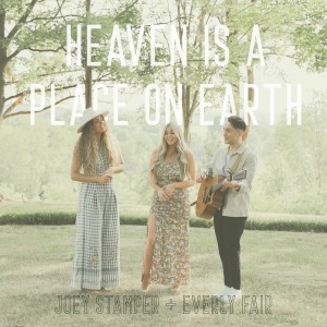 ดาวน์โหลดและฟังเพลง Heaven is a Place On Earth พร้อมเนื้อเพลงจาก Joey Stamper
