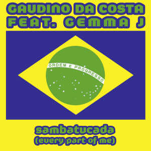 Dengarkan Sambatucada (Every Part of Me) (Nari & Gaudino Every Part Radio Edit) lagu dari Gaudino Da Costa dengan lirik