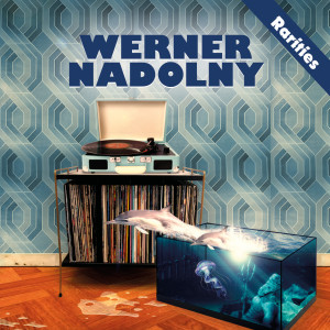 Album Werner Nadolny Rarities from LADY