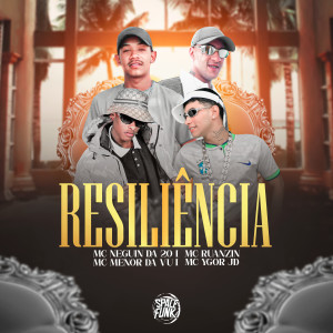 收聽MC Neguin da 20的Resiliência歌詞歌曲