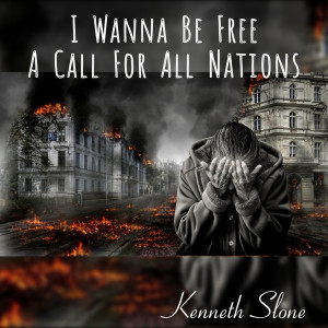 Album I Wanna Be Free a Call to All Nations from Kenneth Slone