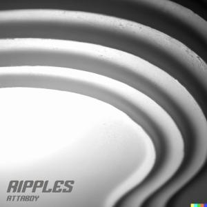 Attaboy的专辑Ripples (Explicit)