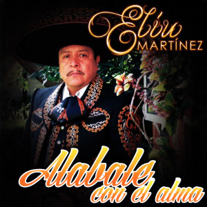 Eliú Martínez的專輯Alábale Con el Alma