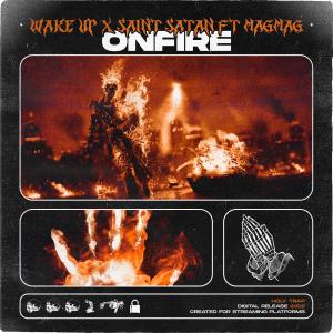 Listen to ONFIRE (Explicit) song with lyrics from Wake Up!