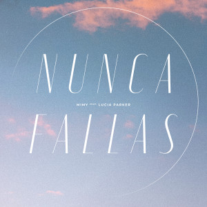 收聽Mimy的Nunca Fallas歌詞歌曲