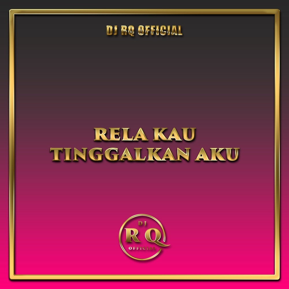 Rela Kau Tinggalkan Aku