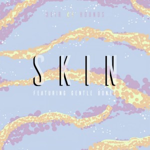Dengarkan Skin lagu dari Heir of Hounds dengan lirik