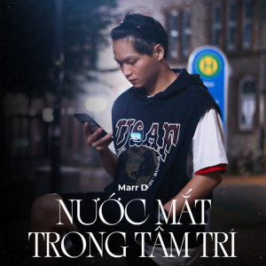 收聽Marr D的Nước Mắt Trong Tâm Trí歌詞歌曲