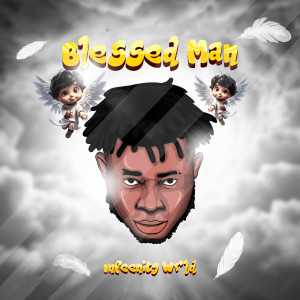 Listen to Blessed Man song with lyrics from Infeenity Wrld